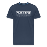 T-Shirt "PRAXIS first!" und "Praxisanleiter" (BERGRETTUNG) in Standardsgrößen und Farben